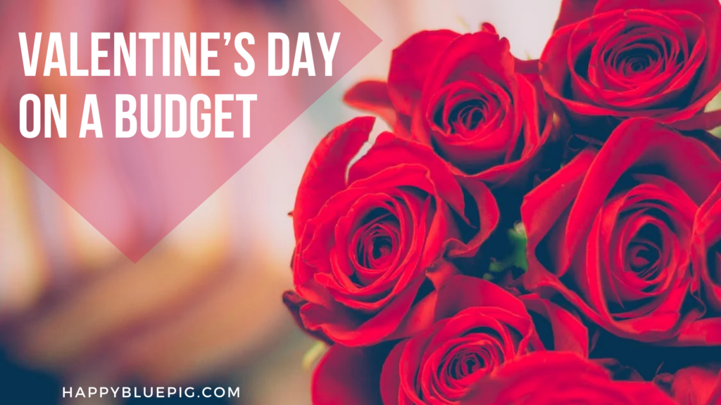Image of red roses, with caption: Valentine's Day on a Budget