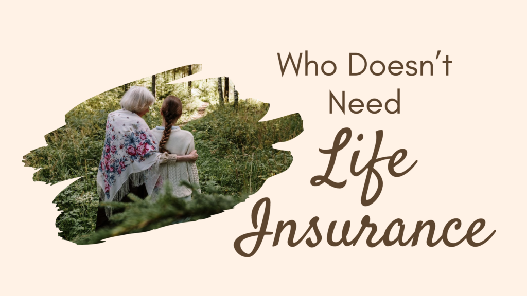 Image of a grandmother with her arm around a granddaughter, walking outdoors in a woods. Caption reads: Who doesn't need life insurance